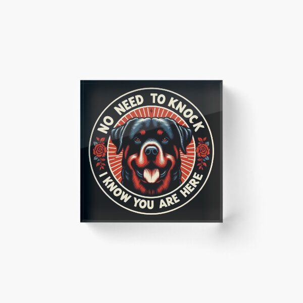 Item preview, Rottweiler - No Need To Knock I Know You Are Here designed and sold by 123ks.