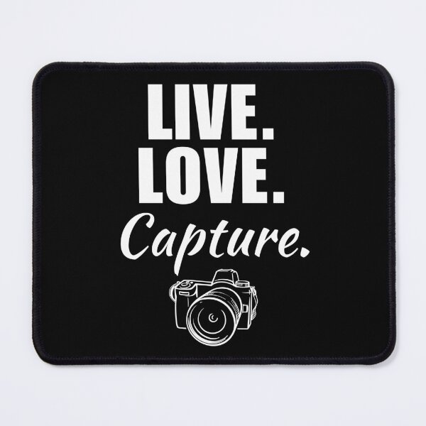 Item preview, Live, love, capture. Funny quote or saying for awesome and cool photographer mom designed and sold by NBSStore.