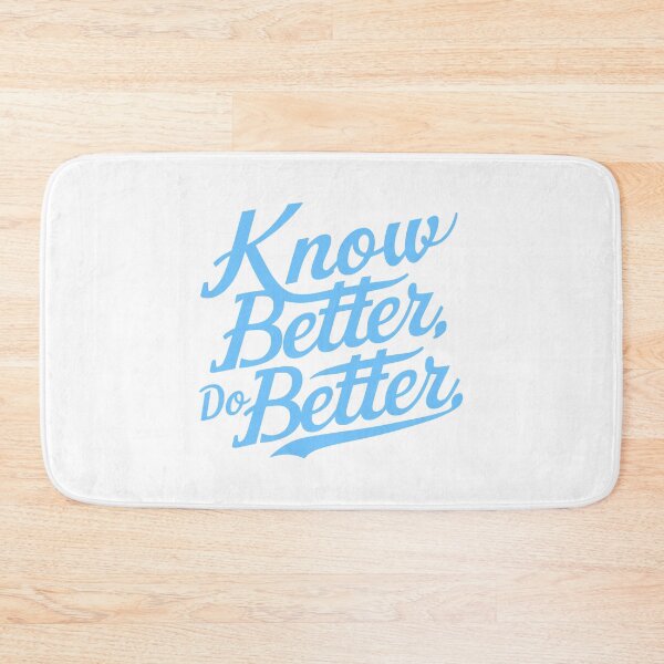 Item preview, Know Better Do Better! Fun Blue designed and sold by PMCreative.