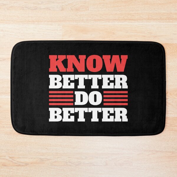 Item preview, Know Better Do Better! White And Red designed and sold by PMCreative.