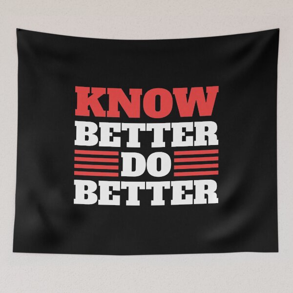 Item preview, Know Better Do Better! White And Red designed and sold by PMCreative.