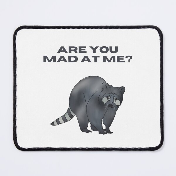 Item preview, Are You Mad at Me? Raccoon designed and sold by bellamousse design co.