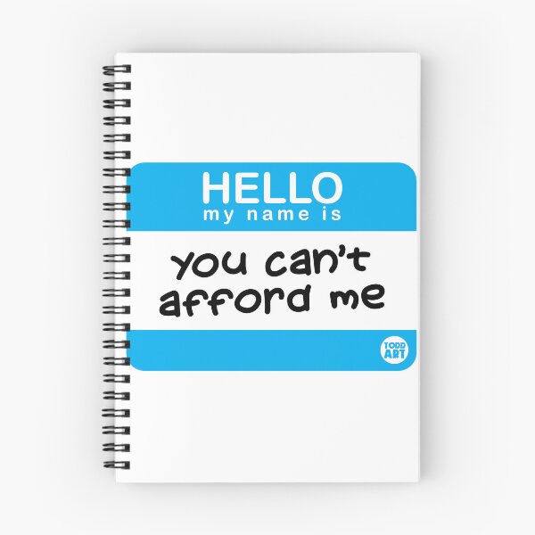 Item preview, NAME TAG HELLO CANT AFFORD ME designed and sold by TODD GOLDMAN.