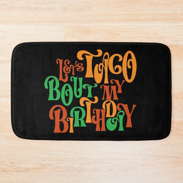 Item preview, Lets Taco bout my Birthday designed and sold by giftfromheart.
