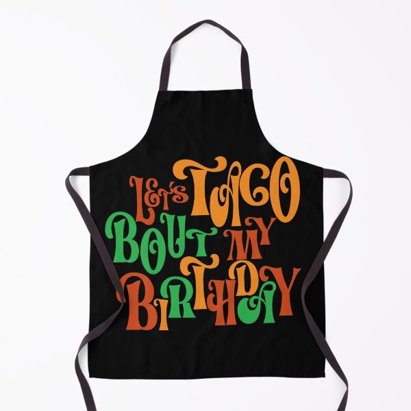 Item preview, Lets Taco bout my Birthday designed and sold by giftfromheart.