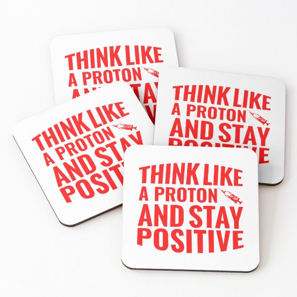Item preview, Think Like A Proton And Stay Positive  designed and sold by Hairball-Pets.