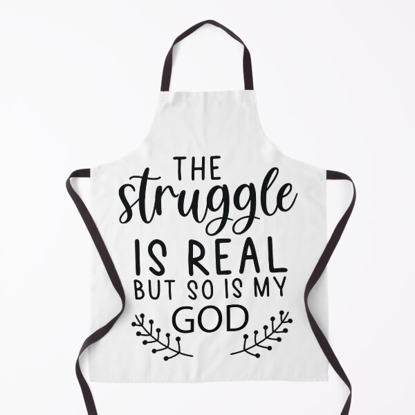 Item preview, The Struggle Is Real But So Is My God designed and sold by Melodiecom.
