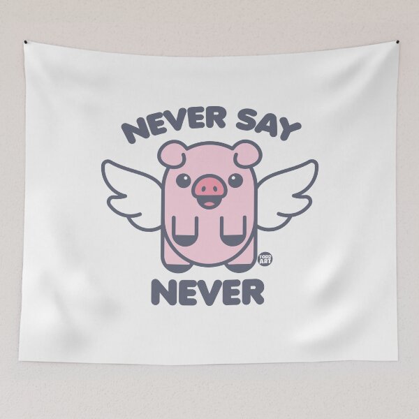 Artikelvorschau, NEVER SAY NEVER PIG FLY entworfen und verkauft von TODD GOLDMAN.