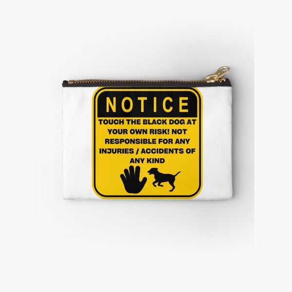 Item preview, NOTICE - Touch at your own risk (Black Dog) designed and sold by ArtsyCity.
