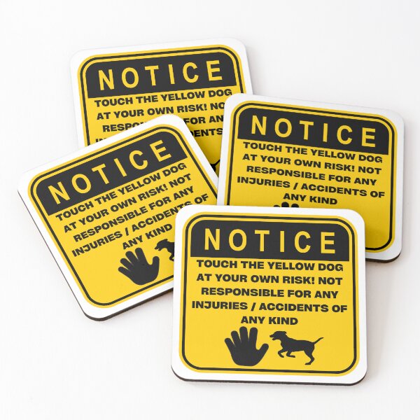 Item preview, NOTICE - Touch at your own risk (Yellow Dog) designed and sold by ArtsyCity.