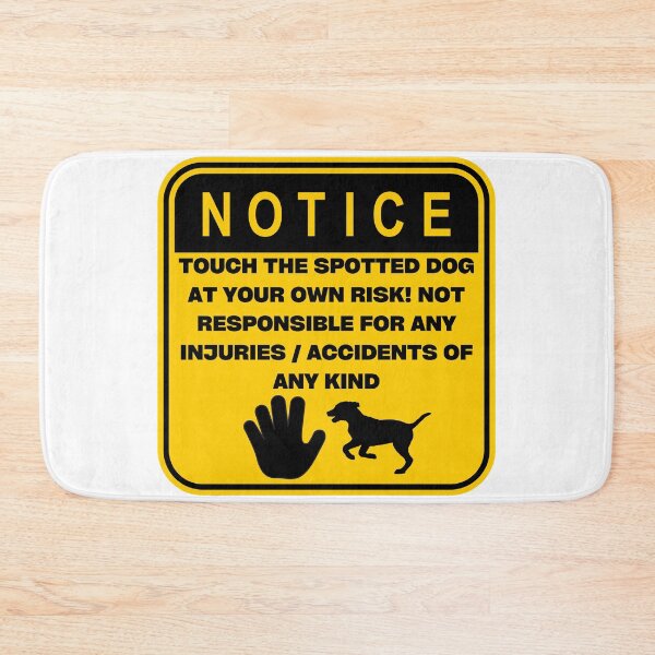 Item preview, NOTICE - Touch at your own risk (Spotted Dog) designed and sold by ArtsyCity.