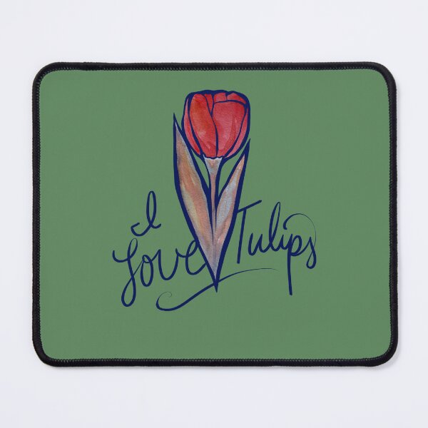 Item preview, I Love Tulips designed and sold by FrictionMaxxing.