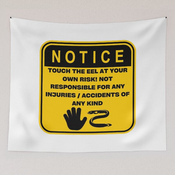 Item preview, NOTICE - Touch at your own risk (Eel) designed and sold by ArtsyCity.