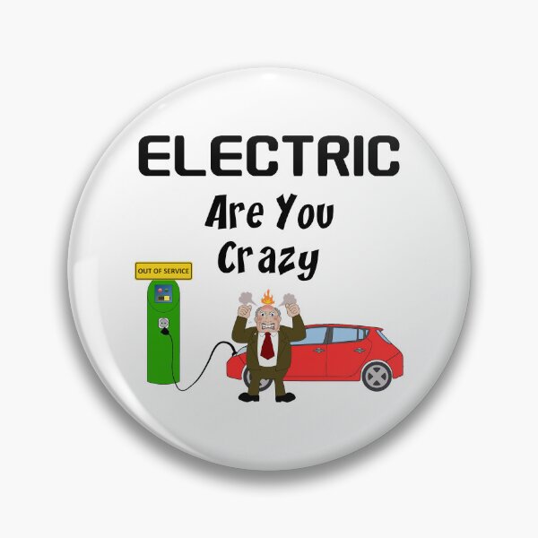 Item preview, ELECTRIC Are You Crazy” EV Charging Station Out Of Service designed and sold by Oaks Creations.