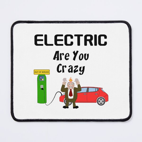 Item preview, ELECTRIC Are You Crazy” EV Charging Station Out Of Service designed and sold by Oaks Creations.