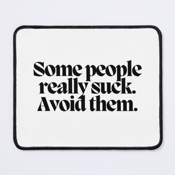 Item preview, Some people really suck. Avoid them. designed and sold by CharmStudio.