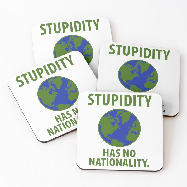 Item preview, Stupidity has no nationality  designed and sold by Rachel the Artist .