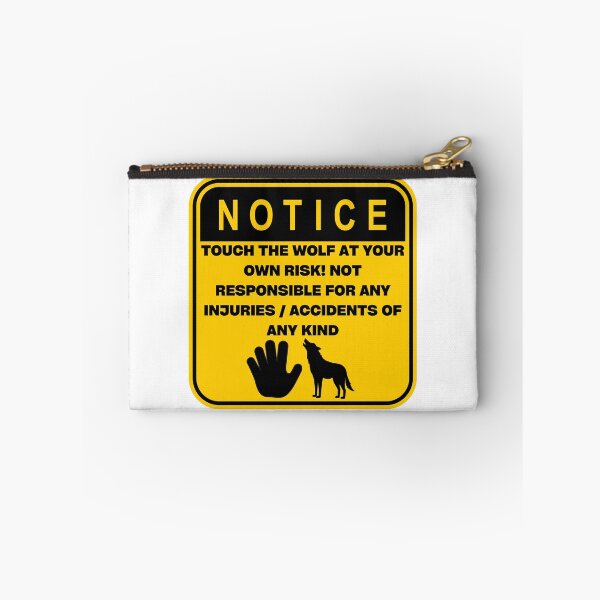 Item preview, NOTICE - Touch at your own risk (Wolf) designed and sold by ArtsyCity.