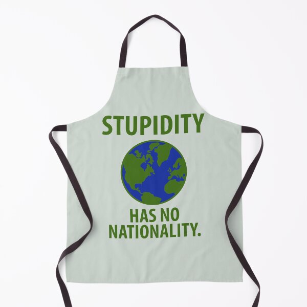 Item preview, Stupidity has no nationality  designed and sold by Rachel the Artist .
