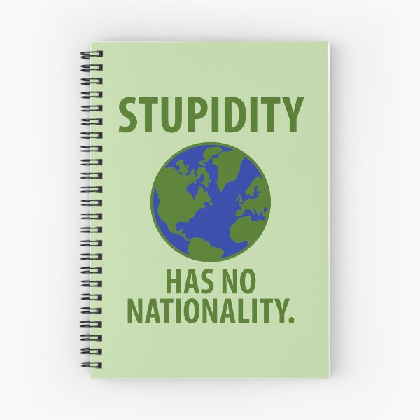 Item preview, Stupidity has no nationality  designed and sold by Rachel the Artist .