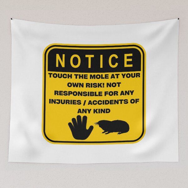 Item preview, NOTICE - Touch at your own risk (Mole) designed and sold by ArtsyCity.