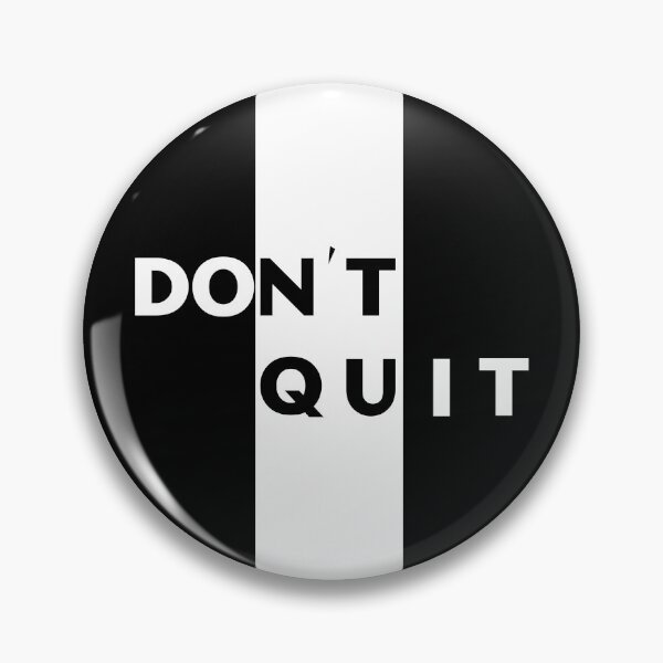 Item preview, Don't Quit black background  designed and sold by Leonardo  Davinci.