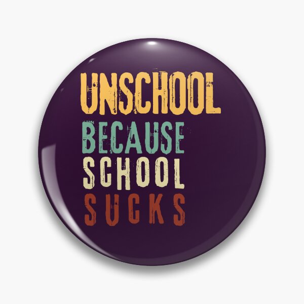 Item preview, Unschool Because School Sucks Funny Gifts for Unschoolers and Homeschoolers, Unschool Mom  designed and sold by Quincarrius.