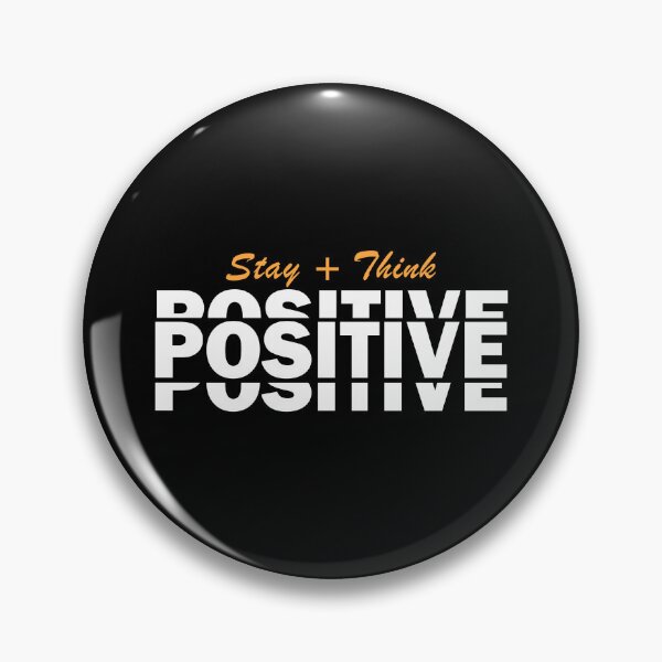Item preview, Stay positive think positive designed and sold by ErMa-Designs.