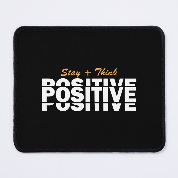 Item preview, Stay positive think positive designed and sold by ErMa-Designs.