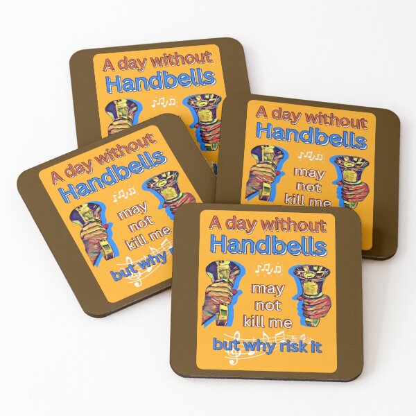Item preview, A day without handbells may not kill me - but why risk it designed and sold by CelticClapper.