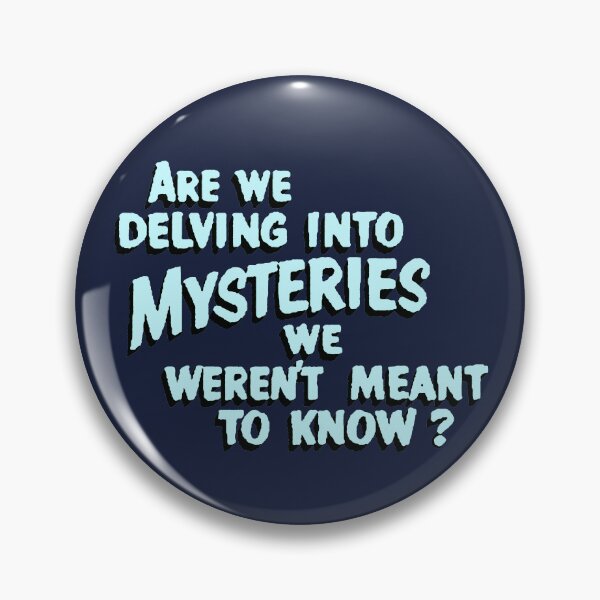 Item preview, Are we delving into mysteries we weren't meant to know? designed and sold by Kiluvi.