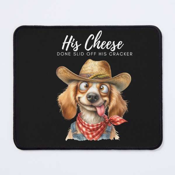 Item preview, His Cheese Done Slid Off His Cracker Dog designed and sold by AlienOccupation.