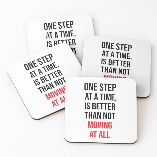 Item preview, ONE STEP AT A TIME IS BETTER THAN NOT MOVING AT ALL designed and sold by thewolf988.