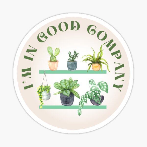 Item preview, I'm in Good Company Plants  designed and sold by HeyDaisyShop.