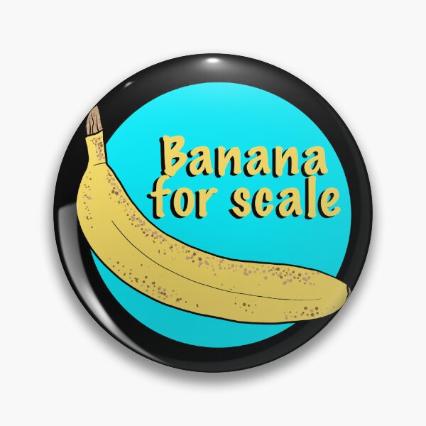 Item preview, Banana For Scale | Funny Gift designed and sold by Marian Murdoch.
