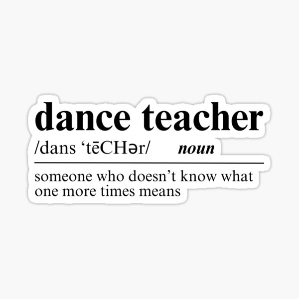 Item preview, dance teacher definition - funny designed and sold by brenna  :).