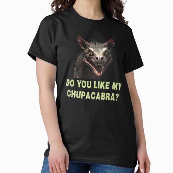 Item preview, Do you like my Chupacabra? designed and sold by SyTcreations.