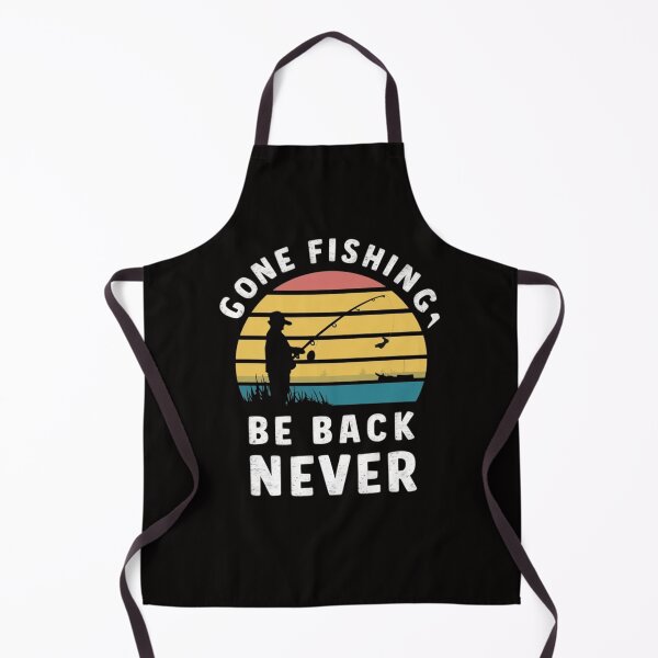Item preview, Gone fishing, be back never designed and sold by HOMEDESIGNPRINT.