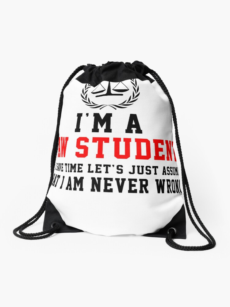 Mochila Saco Camiseta Del Abogado Soy Un Estudiante De Derecho Para Ahorrar Tiempo Supongamos Que Nunca Estoy Equivocado Taza De Ceramica 11 Oz Regalo Divertido Para Abogado Derecho Estudiante De Minhtu Redbubble