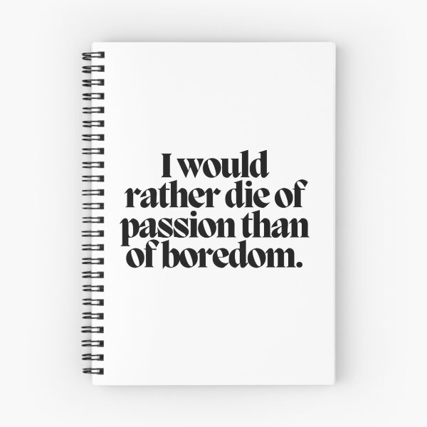 Item preview, I would rather die of passion than of boredom.  designed and sold by CharmStudio.