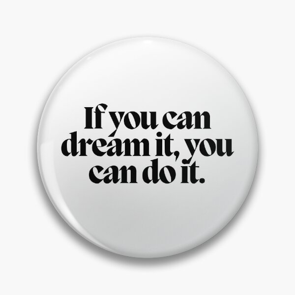 Item preview, If you dream it, you can do it.  designed and sold by CharmStudio.