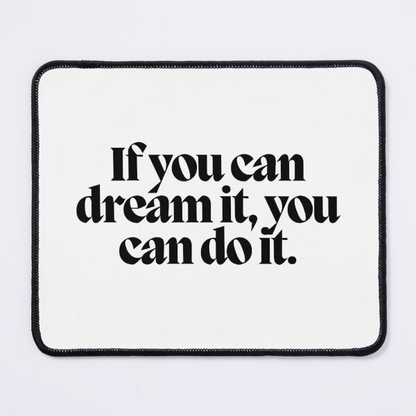 Item preview, If you dream it, you can do it. designed and sold by CharmStudio.