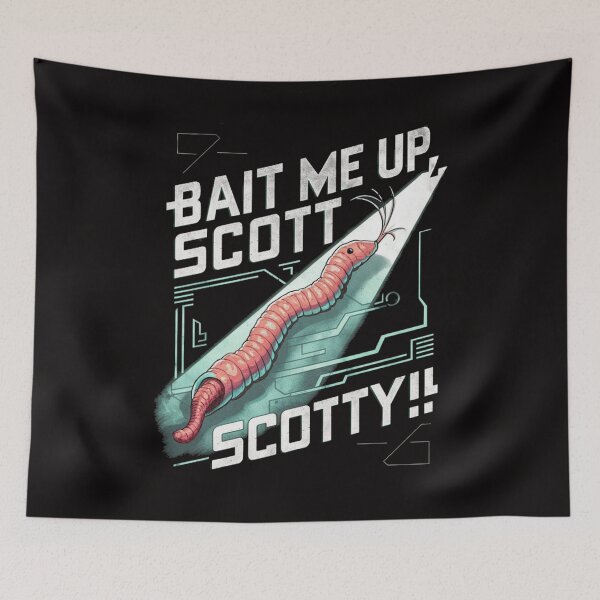 Item preview, Bait Me Up, Scotty! designed and sold by HOMEDESIGNPRINT.