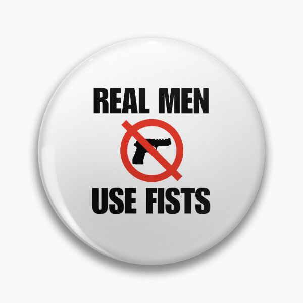 Item preview, Real Men Use Fists. No Weapons Joke. No Guns. Viral Meme designed and sold by SillyMerchant.