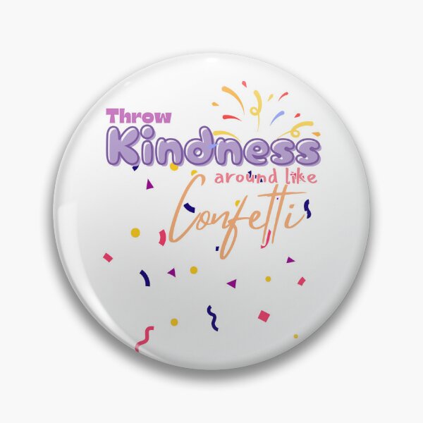 Item preview, Throw Kindness around like Confetti designed and sold by ParenthoodPuns.