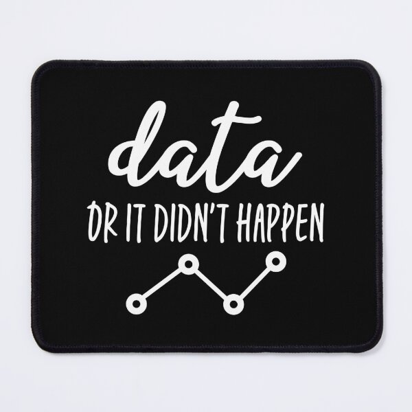 Item preview, Data Or It Didn't Happen - Data Analyst designed and sold by ScienceCorner.