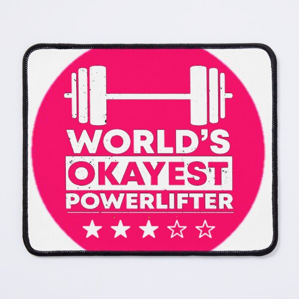 Item preview, World's Okayest Powerlifter  designed and sold by rinkerlugo.