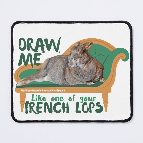 Item preview, Draw Me Like One of Your French Lops designed and sold by Flufflepuffed.