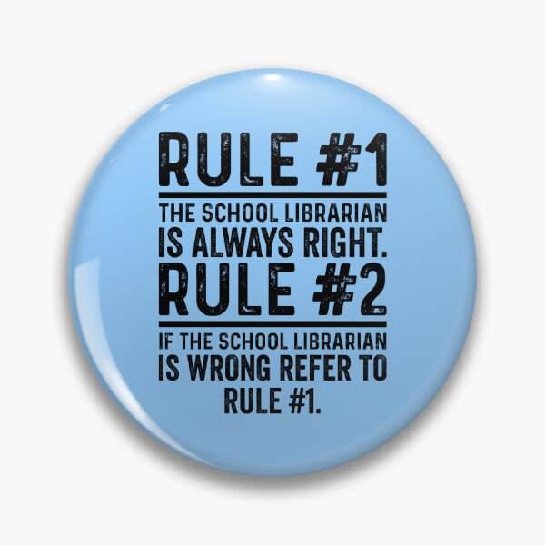 Item preview, Rule No 1 School Librarian Is Always Right Funny designed and sold by kamrankhan.
