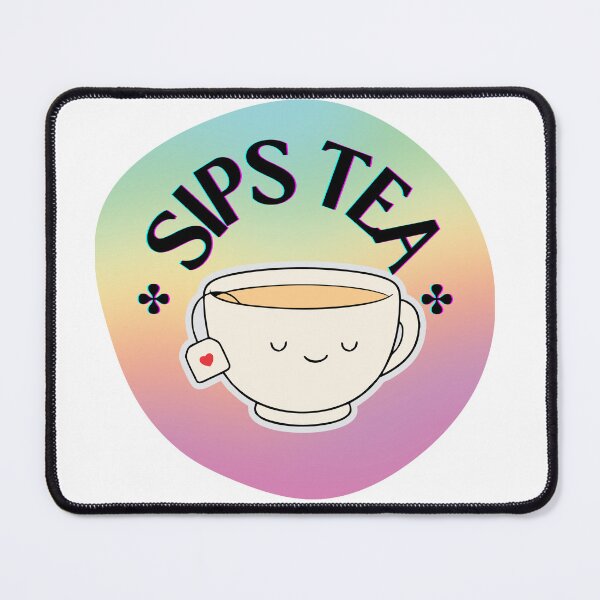 Item preview, *SIPS TEA* designed and sold by PatiMN.